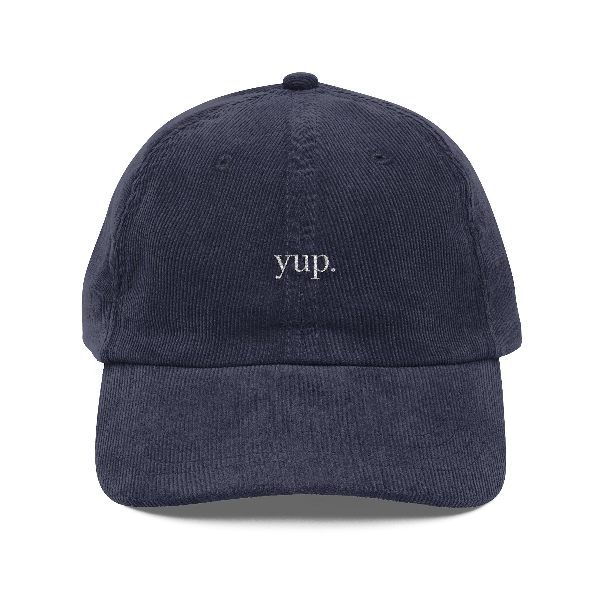 yup. - Vintage Corduroy Cap - Stylish Embroidered Hat, Casual Wear, Great for Friends, Unique Gift for Holidays, Unisex Accessories
