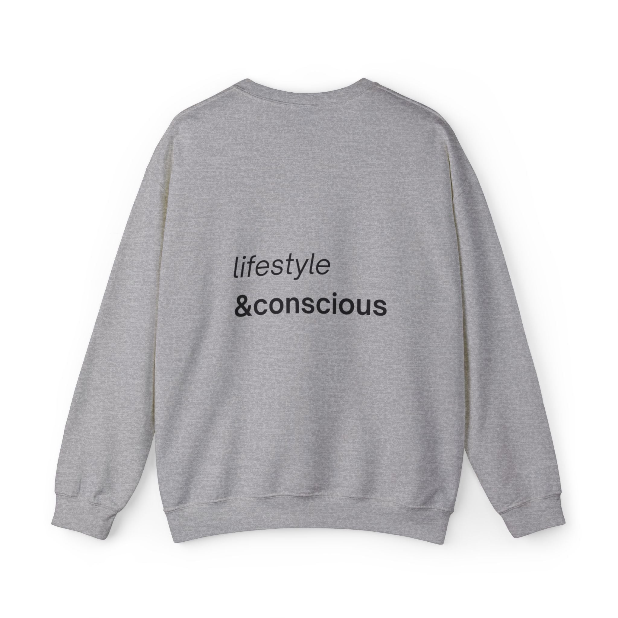 conscious lifestyle crewneck sweatshirt — "lifestyle & conscious" back print