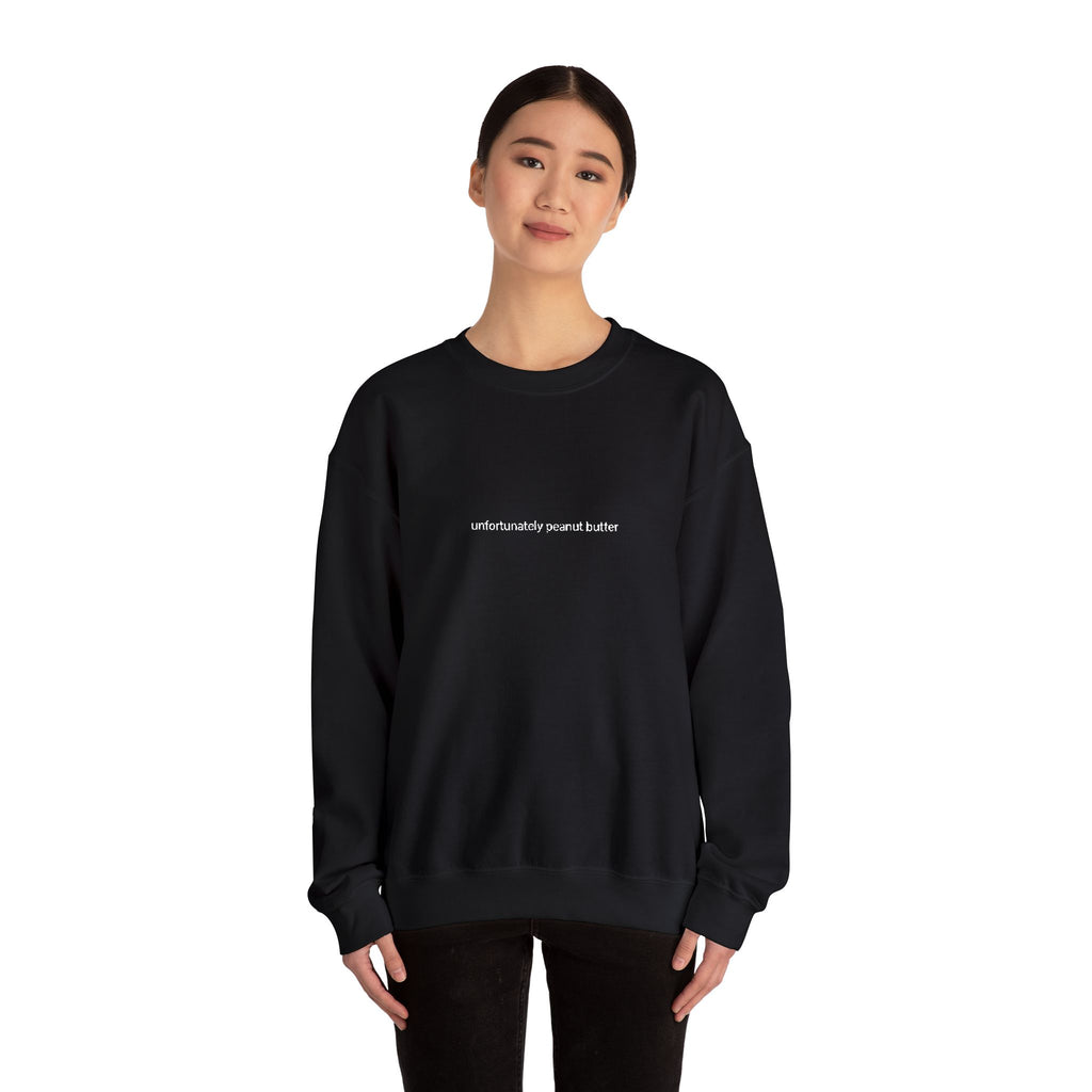unfortunately peanut butter - Dutch Sayings - Black Sweatshirt