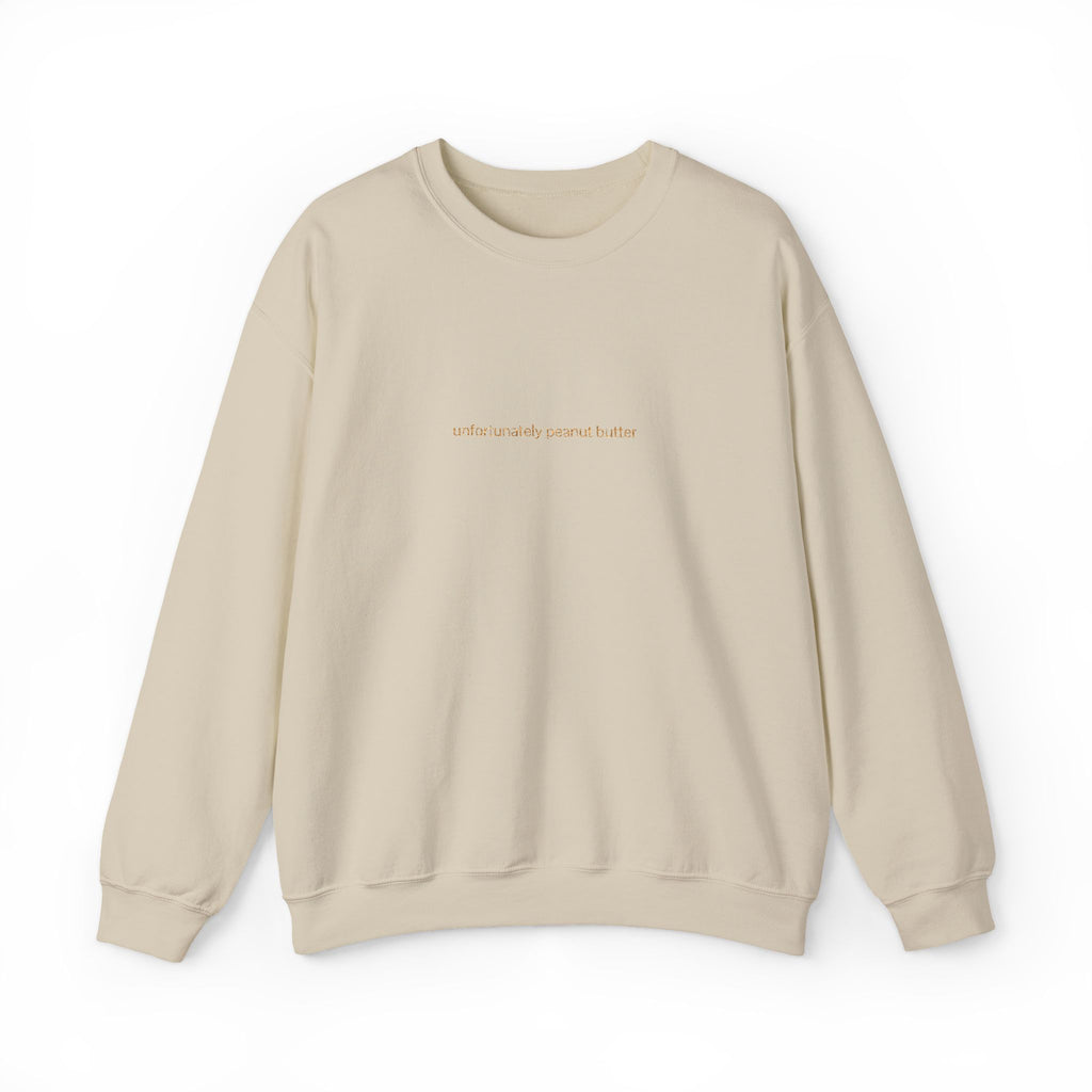 unfortunately peanut butter - Dutch Sayings - Beige Sweatshirt